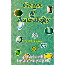 Gems and Astrology: A guide to health happiness and prosperity by G. S. Kapoor  in english